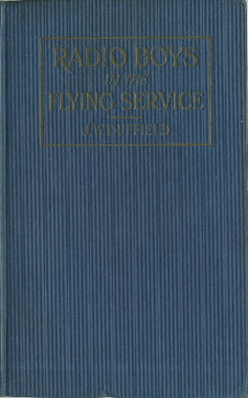 Radio Boys in the Flying Service; / or, Held For Ransom by Mexican Bandits