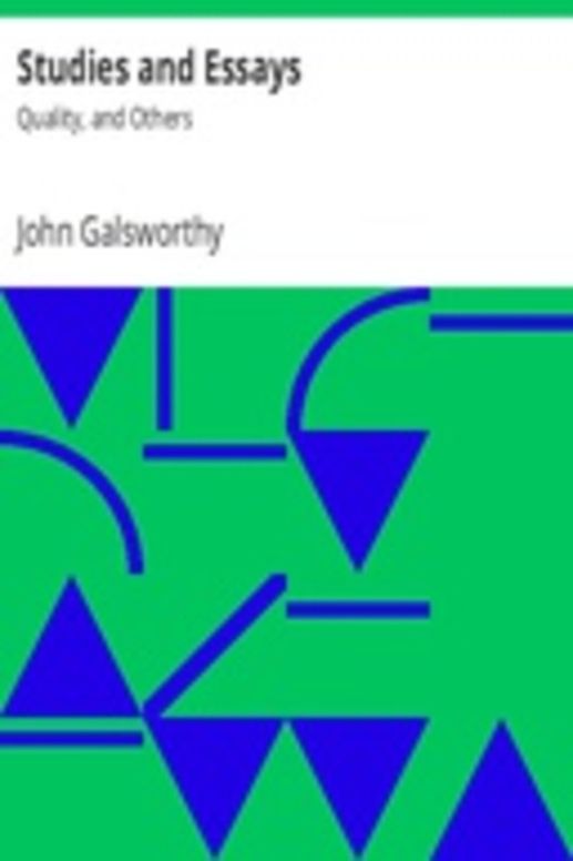 Studies and Essays: Quality, and Others