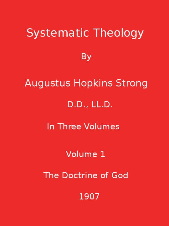 Systematic Theology (Volume 1 of 3)