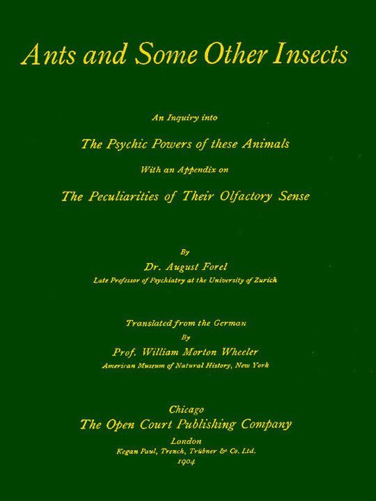 Ants and Some Other Insects: An Inquiry Into the Psychic Powers of These Animals