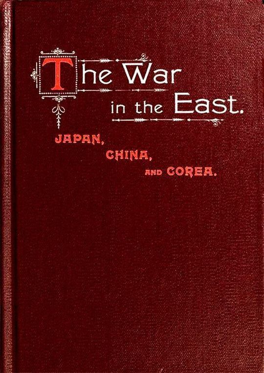 The War in the East
Japan, China, and Corea
