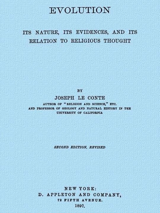 Evolution Its nature, its evidence, and its relation to religious thought