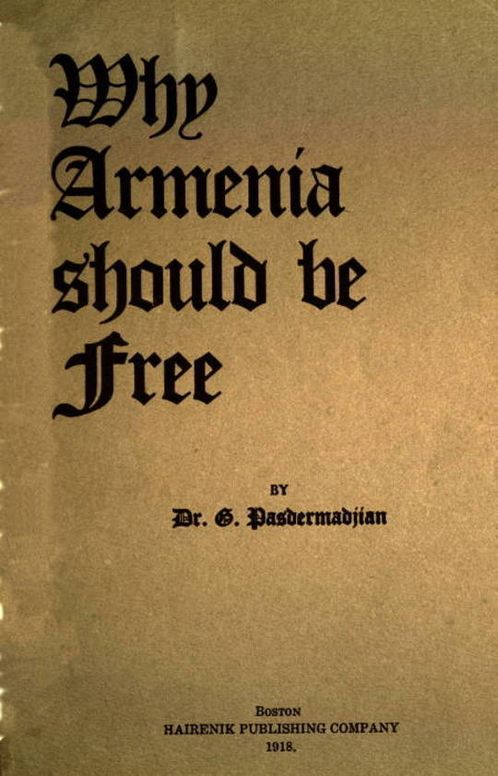 Why Armenia Should Be Free
Armenia's Role in the Present War