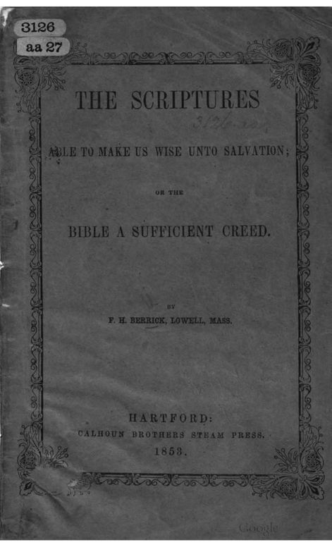 The Scriptures Able to Make Us Wise Unto Salvation
Or the Bible a Sufficient Creed