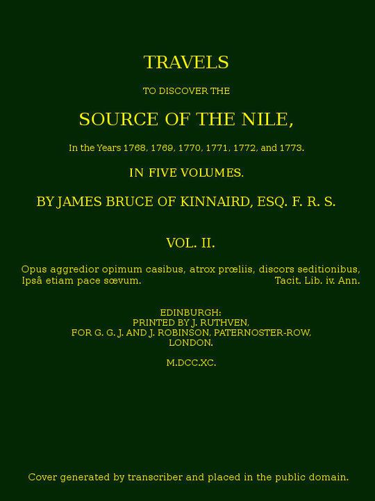 Travels to Discover the Source of the Nile, Volume II
In the years 1769, 1769, 1770, 1771, 1772 and 1773