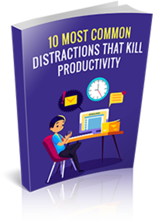 10 Most Common Distractions That Kill Productivity