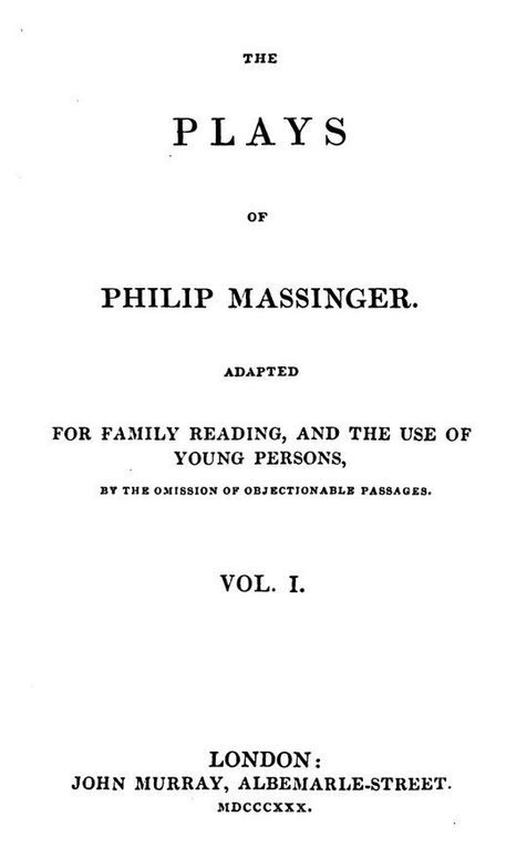 The Plays of Philip Massinger Vol. I