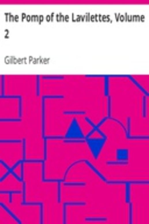 The Pomp of the Lavilettes, Volume 2