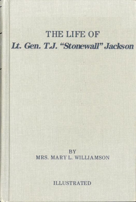 The Life of Gen. Thos. J. Jackson, "Stonewall", For the Young
