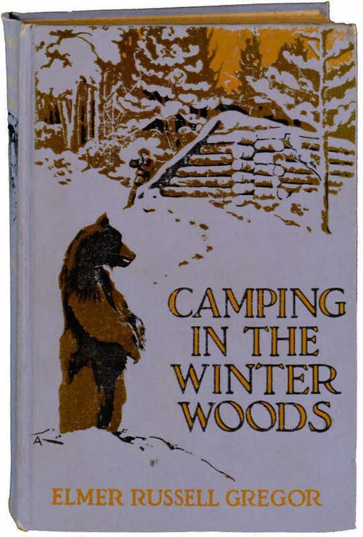 Camping in the Winter Woods
Adventures of Two Boys in the Maine Woods