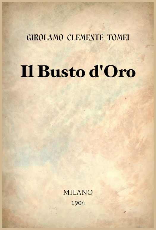 Il busto d'oro : romanzo