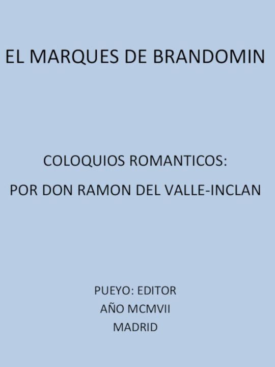 El Marqués de Brandomín: Coloquios Románticos