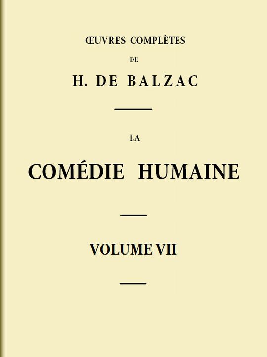 La Comédie humaine - Volume VII Scènes de la vie de province - Tome III