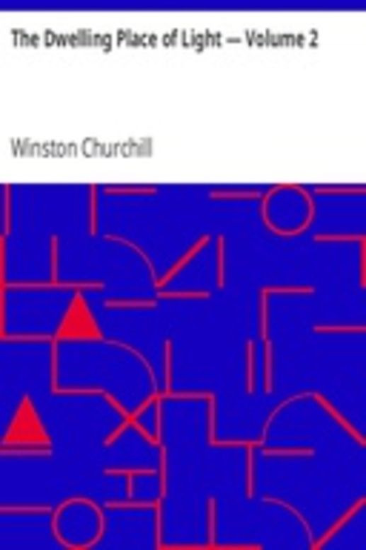 The Dwelling Place of Light — Volume 2