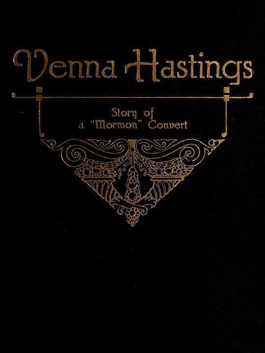 Venna Hastings Story of an Eastern Mormon Convert