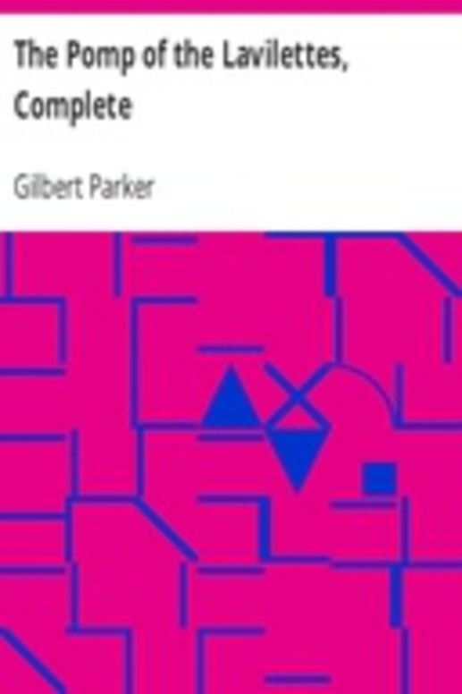 The Pomp of the Lavilettes, Complete