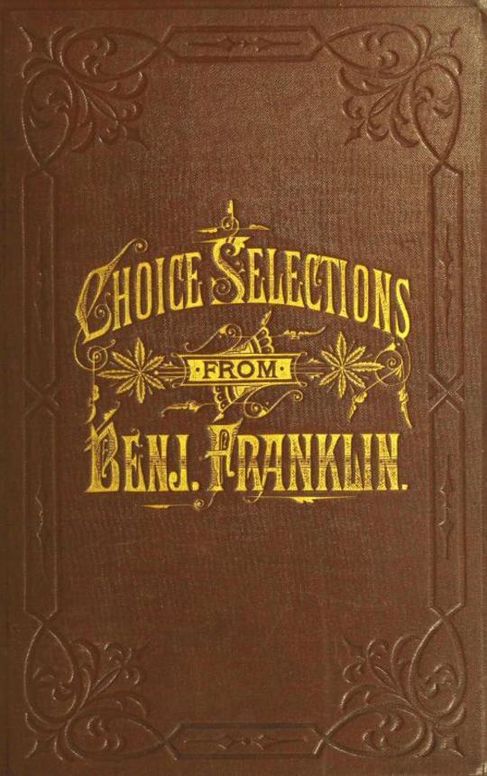 A Book of Gems
Choice selections from the writings of Benjamin Franklin