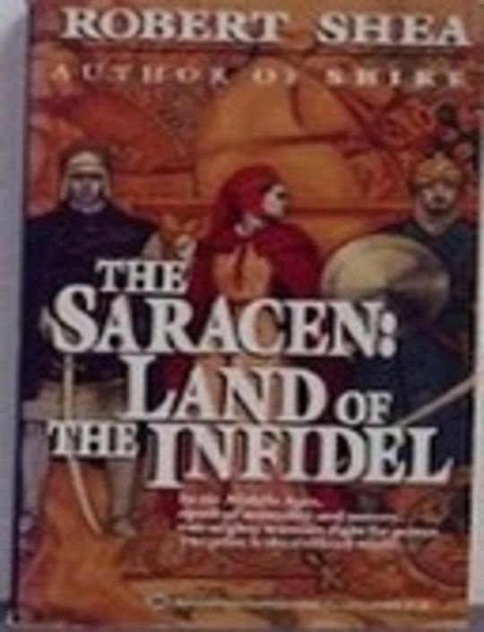 The Saracen: Land of the Infidel