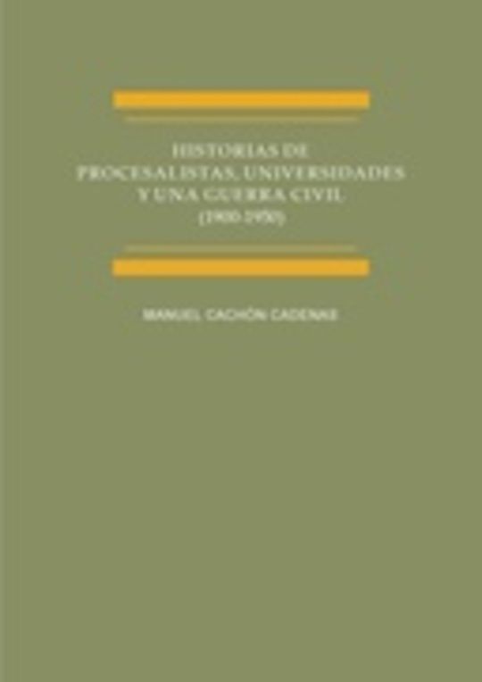 Historias de procesalistas, universidades y una guerra civil (1900-1950)