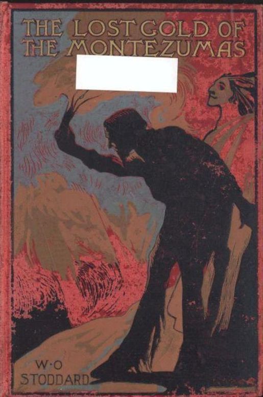 The Lost Gold of the Montezumas A Story of the Alamo