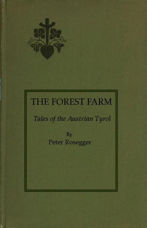 The Forest Farm Tales of the Austrian Tyrol