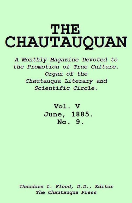 The Chautauquan, Vol. 05, June 1885, No. 9