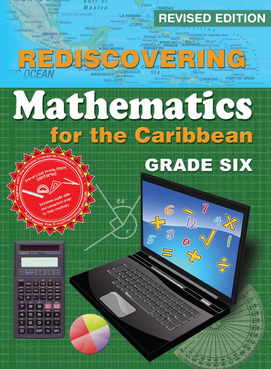 Rediscovering Mathematics for the Caribbean Grade 6