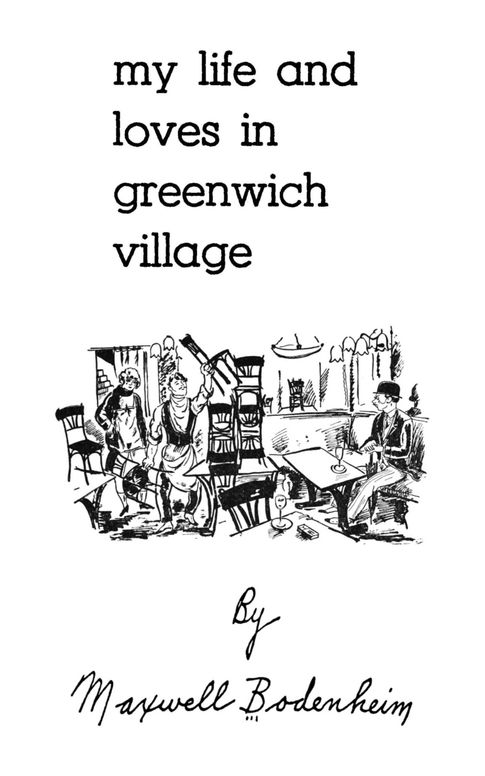 My life and loves in Greenwich Village