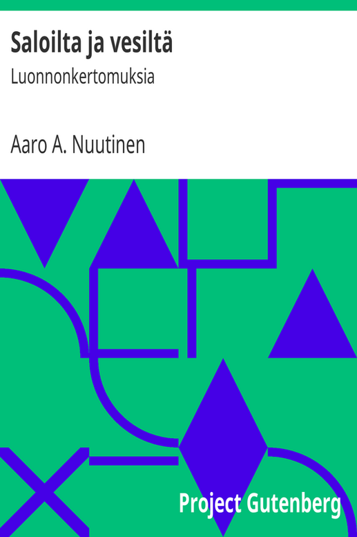 Saloilta ja vesiltä
Luonnonkertomuksia
