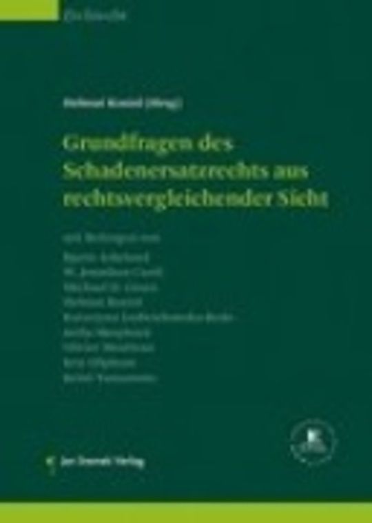 Grundfragen des Schadenersatzrechts aus rechtsvergleichender Sicht