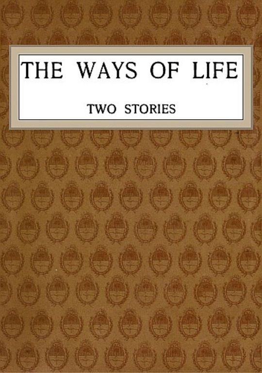 The Ways of Life
Two Stories