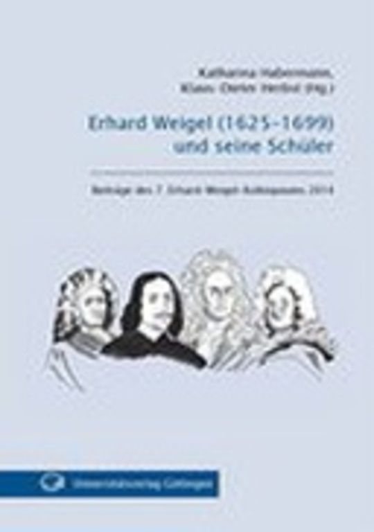 Erhard Weigel (1625-1699) und Seine Schüler