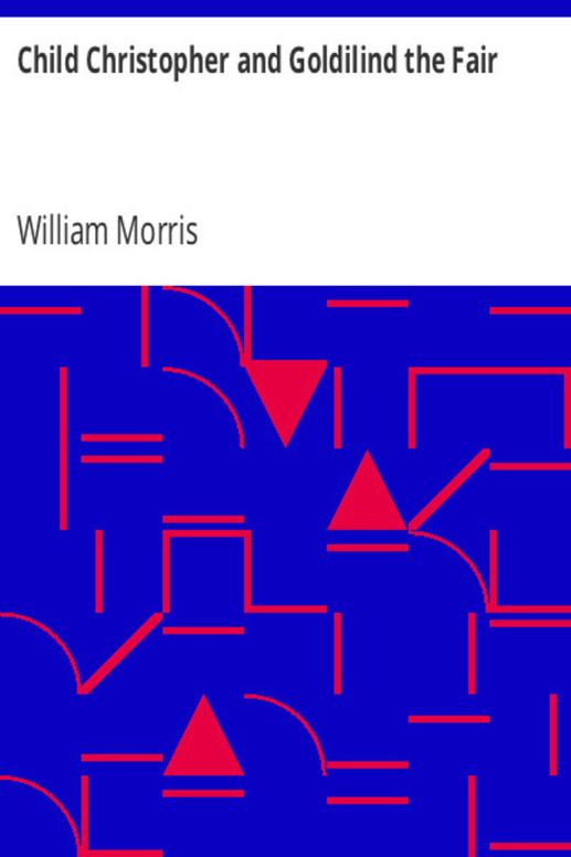 Child Christopher and Goldilind the Fair