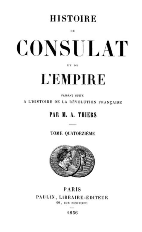 Histoire du Consulat et de l'Empire, (Vol. 14 / 20) faisant suite à l'Histoire de la Révolution Française
