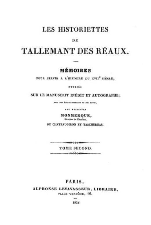 Les historiettes de Tallemant des Réaux, tome second Mémoires pour servir à l'histoire du XVIIe siècle