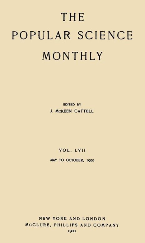 The Popular Science Monthly, August, 1900 Vol. 57, May, 1900 to October, 1900