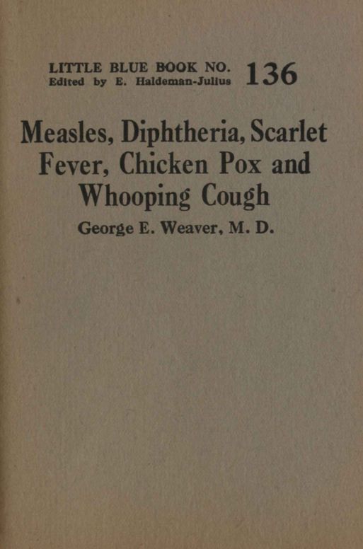 Measles, diphtheria, scarlet fever, chicken pox, and whooping cough