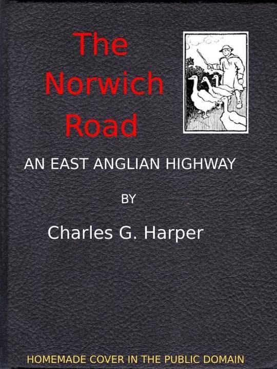 The Norwich Road
An East Anglian Highway