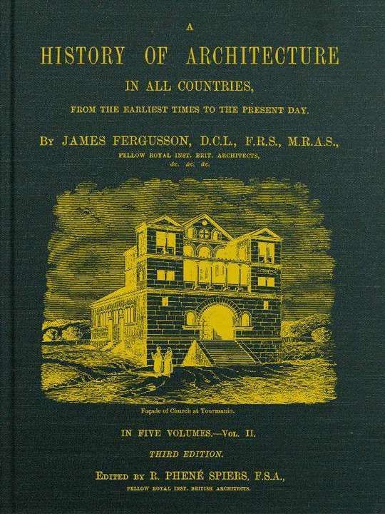 A History of Architecture in All Countries, Volume 2, 3rd ed.
From the Earliest Times to the Present Day
