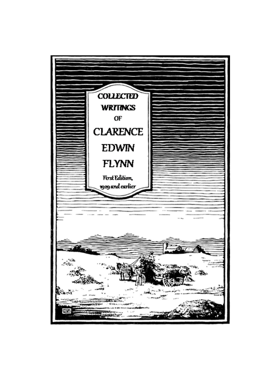 Collected writings of Clarence Edwin Flynn, first series