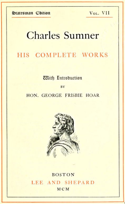 Charles Sumner; his complete works, volume 7 (of 20)