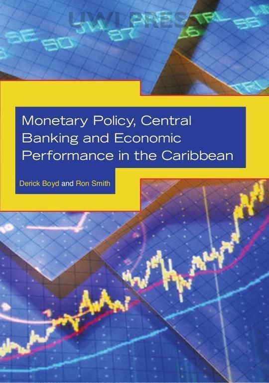 Monetary Policy, Central Banking and Economic Performance in the Caribbean