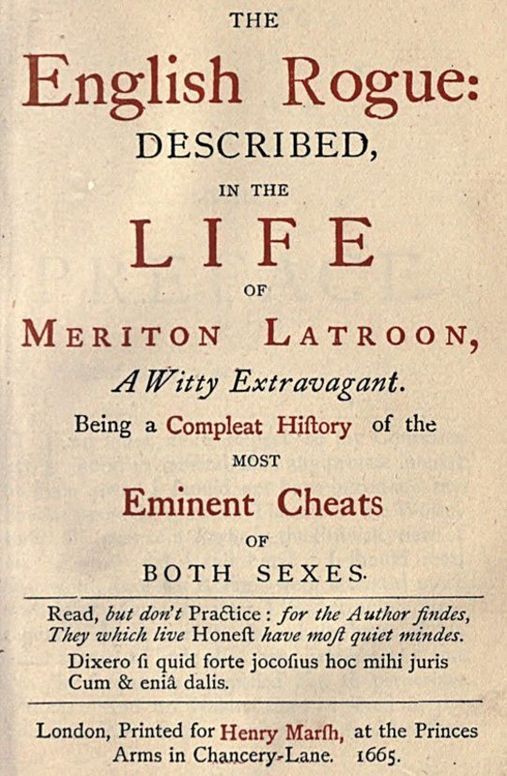 The English Rogue: Described in the Life of Meriton Latroon, A Witty Extravagant