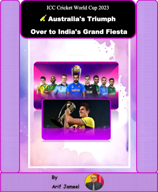 ICC Cricket World 2023 🏏Australia's Triumph Over to India's Grand Fiesta🏏