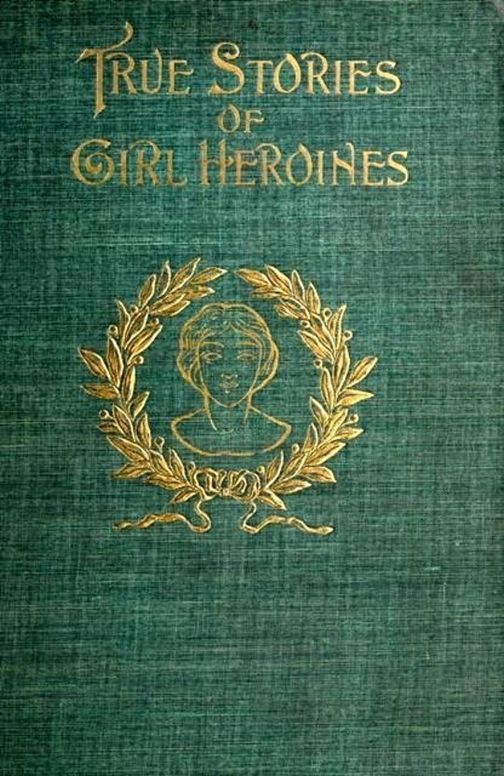 True Stories of Girl Heroines