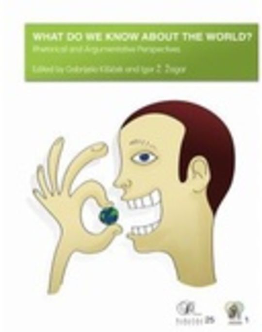 What Do We Know About the World? Rhetorical and Argumentative Perspectives