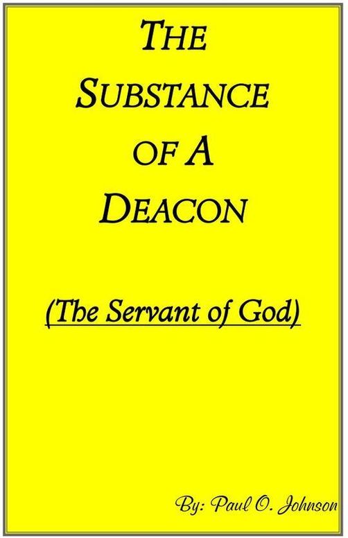 The Substance of A Deacon