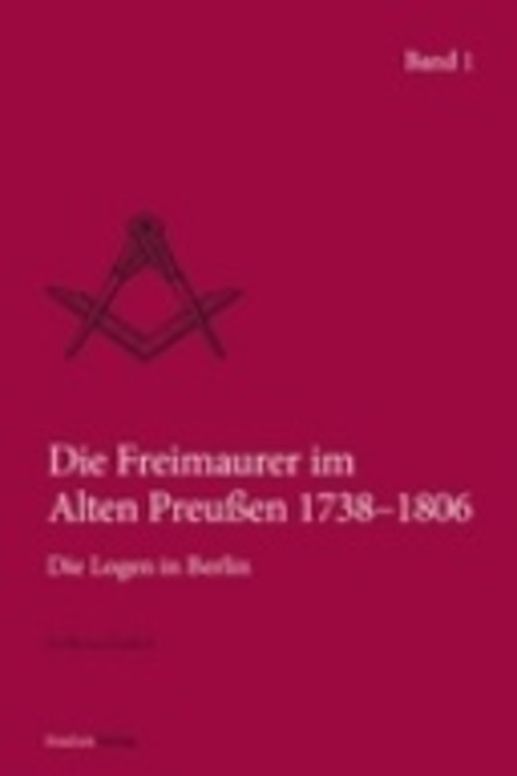 Die Freimaurer im Alten Preußen 1738–1806, Die Logen in Berlin