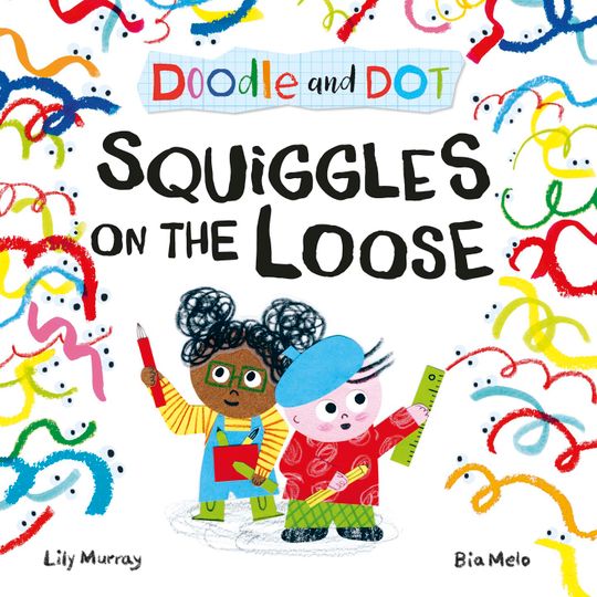 Doodle and Dot: Squiggles on the Loose