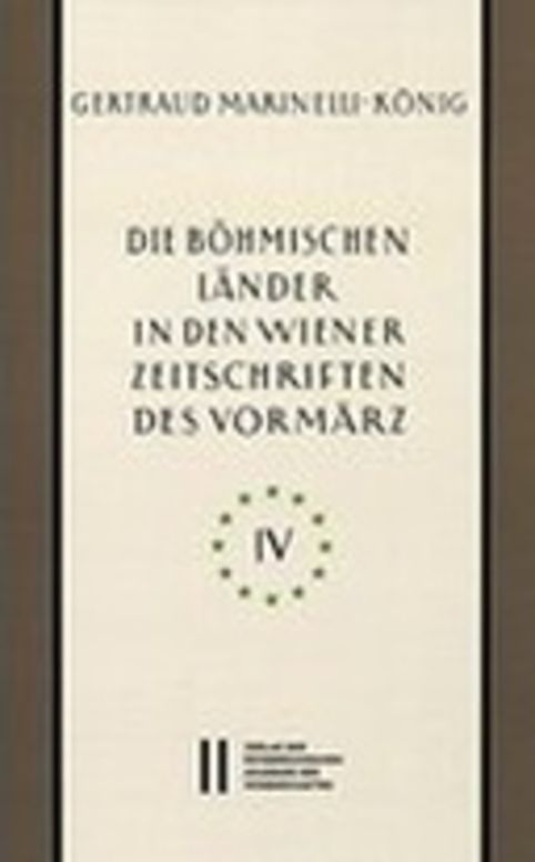 Die Bohmischen Lander in Den Wiener Zeitschriften Und Almanachen Des Vormarz 1805-1848